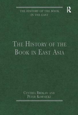 History of the Book in East Asia -  Cynthia Brokaw