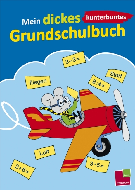 Mein dickes kunterbuntes Grundschulbuch