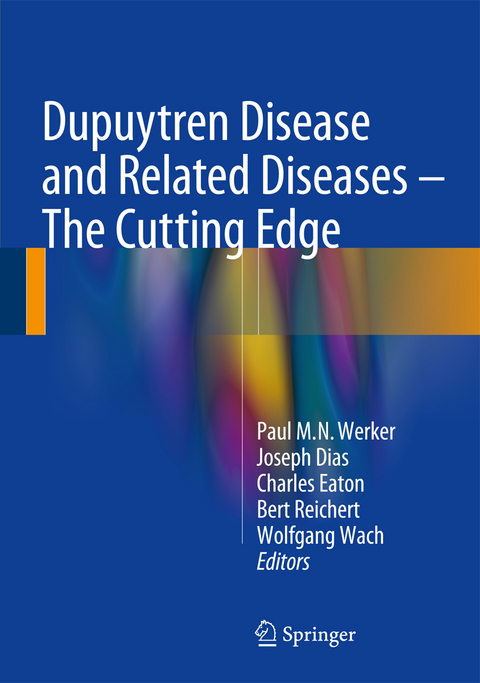 Dupuytren Disease and Related Diseases - The Cutting Edge - 