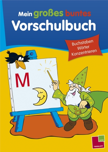 Mein großes buntes Vorschulbuch. Buchstaben, Wörter, Konzentrieren - Anni Pohl