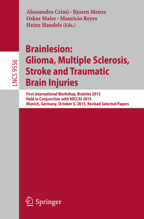 Brainlesion: Glioma, Multiple Sclerosis, Stroke and Traumatic Brain Injuries - 