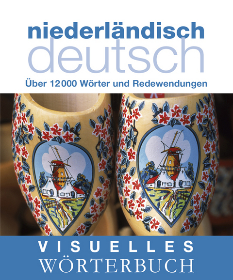 Visuelles Wörterbuch. Niederländisch–Deutsch