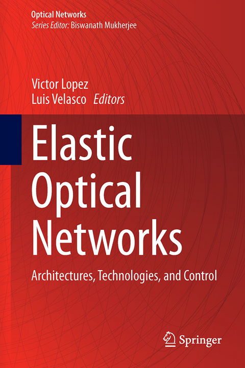 Elastic Optical Networks - 