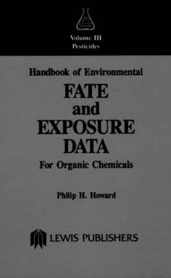 Handbook of Environmental Fate and Exposure Data -  PhilipH. Howard