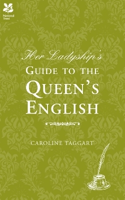 Her Ladyship's Guide to the Queen's English - Caroline Taggart