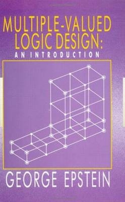 Multiple-Valued Logic Design -  G Epstein