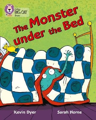 The Monster Under the Bed - Kevin Dyer, Sarah Horne