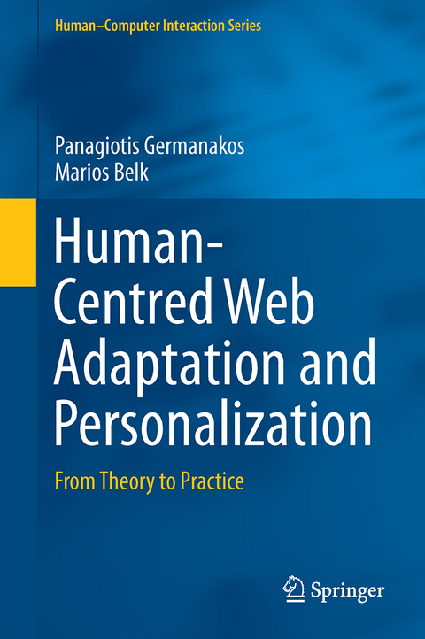 Human-Centred Web Adaptation and Personalization - Panagiotis Germanakos, Marios Belk