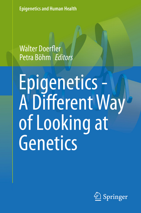 Epigenetics - A Different Way of Looking at Genetics - 