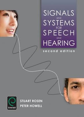 Signals and Systems for Speech and Hearing - Stuart Rosen, Peter Howell