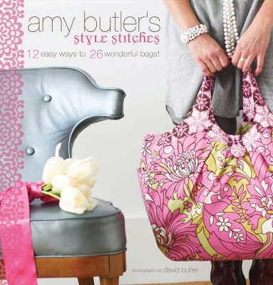 Amy Butler's Style Stitches - Amy Butler