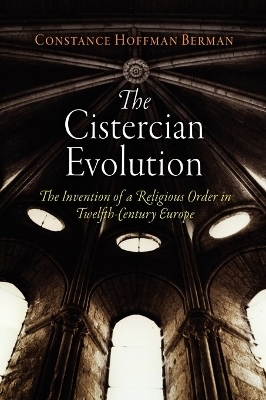 The Cistercian Evolution - Constance Hoffman Berman