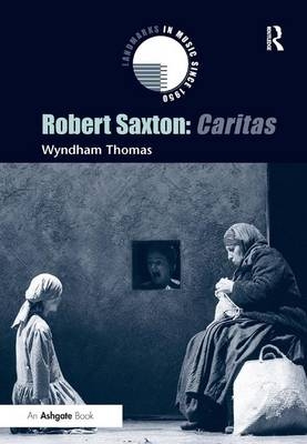 Robert Saxton: Caritas -  Wyndham Thomas