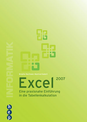 Excel 2007 - Brigitte Marthaler, Manfred Kaderli