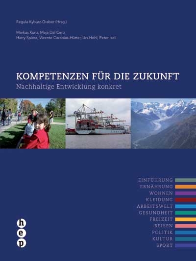 Kompetenzen für die Zukunft - Regula Kyburz-Graber, Markus Kunz, Maja DalCero, Harry Spiess, Vicente Carabias-Hütter, Urs Hohl, Peter Iseli