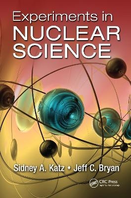 Experiments in Nuclear Science - Sidney A. Katz