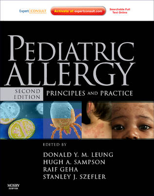 Pediatric Allergy: Principles and Practice - Donald Y. M. Leung, Hugh A. Sampson, Raif Geha, Stanley J. Szefler