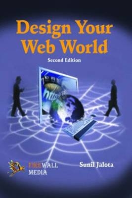 Design Your Web World - Sunil Jalota