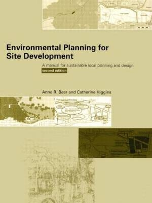 Environmental Planning for Site Development -  Anne Beer,  Cathy Higgins