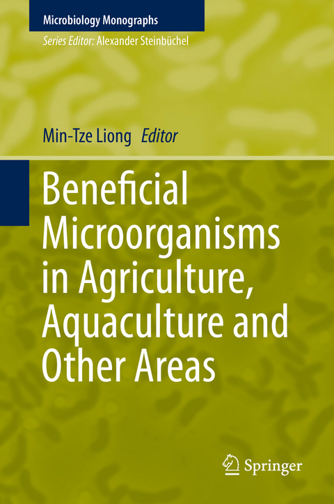 Beneficial Microorganisms in Agriculture, Aquaculture and Other Areas - 