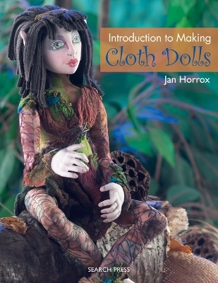 Introduction to Making Cloth Dolls - Jan Horrox