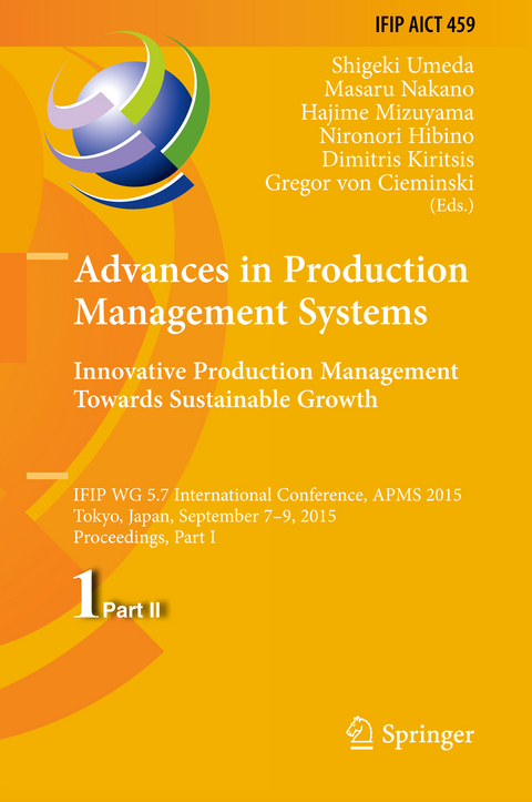 Advances in Production Management Systems: Innovative Production Management Towards Sustainable Growth - 