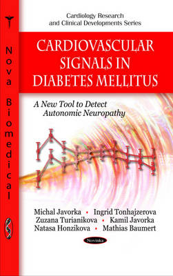 Cardiovascular Signals in Diabetes Mellitus - Michal Javorka, Ingrid Tonhajzerova, Zuzana Turianikova, Kamil Javorka, Mathias Baumert