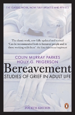 Bereavement (4th Edition) - Colin Murray Parkes