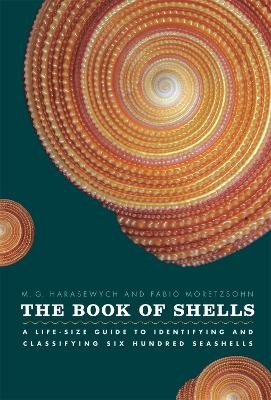 The Book of Shells - M G Harasewych, Fabio Moretzsohn