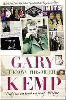 I Know This Much - Gary Kemp