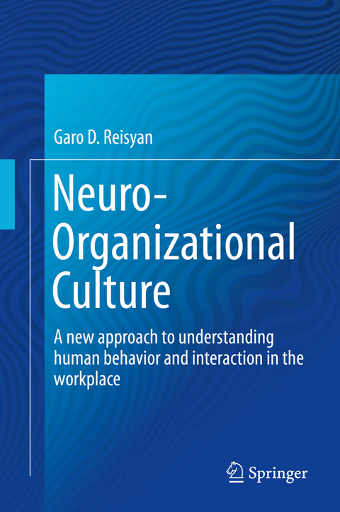 Neuro-Organizational Culture - Garo D. Reisyan