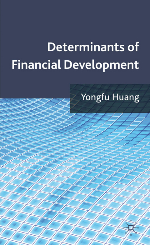 Determinants of Financial Development - Y. Huang