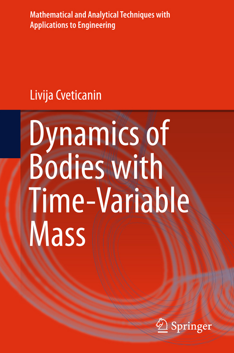 Dynamics of Bodies with Time-Variable Mass - Livija Cveticanin