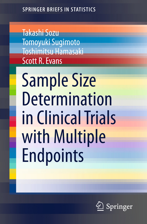 Sample Size Determination in Clinical Trials with Multiple Endpoints - Takashi Sozu, Tomoyuki Sugimoto, Toshimitsu Hamasaki, Scott R. Evans