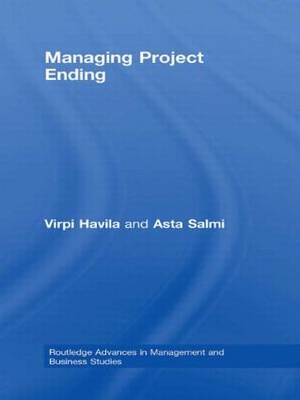 Managing Project Ending - Sweden) Havila Virpi (Uppsala University, Finland) Salmi Asta (Aalto University