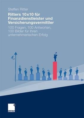 Ritters 10x10 für Finanzdienstleister und Versicherungsvermittler - Steffen Ritter