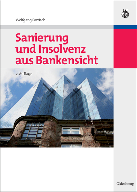 Sanierung und Insolvenz aus Bankensicht - Wolfgang Portisch