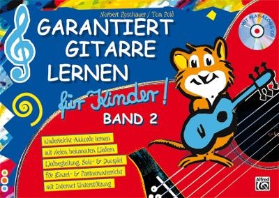 Garantiert Gitarre lernen / Garantiert Gitarre lernen für Kinder Band 2 - Norbert Roschauer, Tom Pold