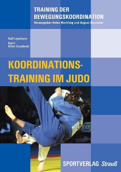 Koordinationstraining im Judo - Ralf Lippmann, Karin Ritler Susebeek