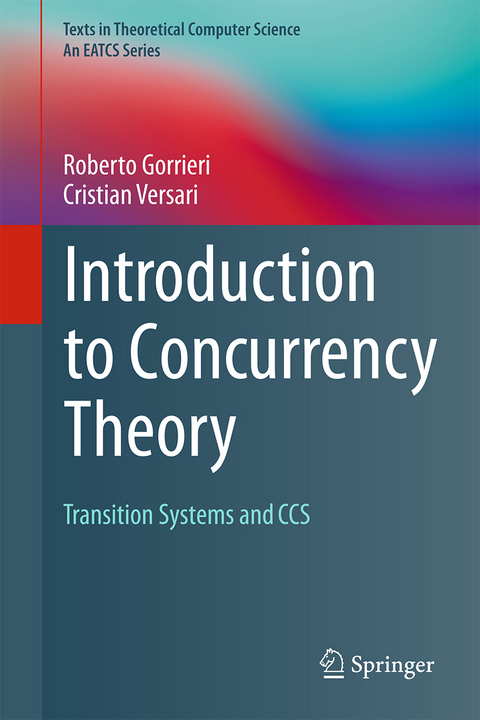 Introduction to Concurrency Theory - Roberto Gorrieri, Cristian Versari