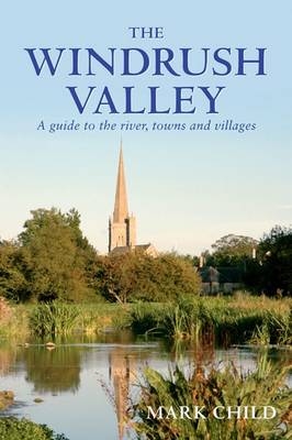 The Windrush Valley - Mark Child