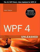 WPF 4 Unleashed - Adam Nathan