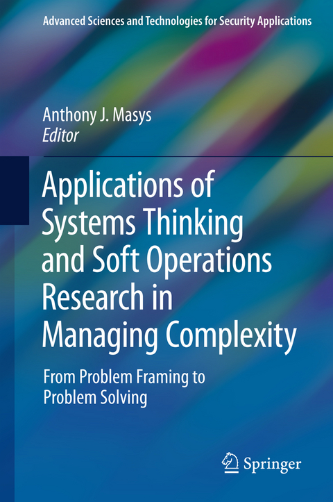 Applications of Systems Thinking and Soft Operations Research in Managing Complexity - 