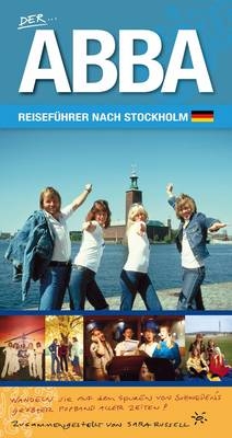 Der Abba-reisefÍhrer Nach Stockholm - Sara Russell