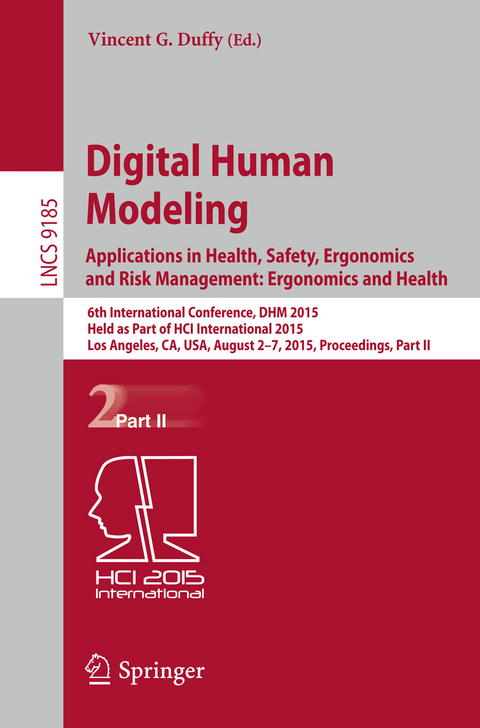 Digital Human Modeling: Applications in Health, Safety, Ergonomics and Risk Management: Ergonomics and Health - 