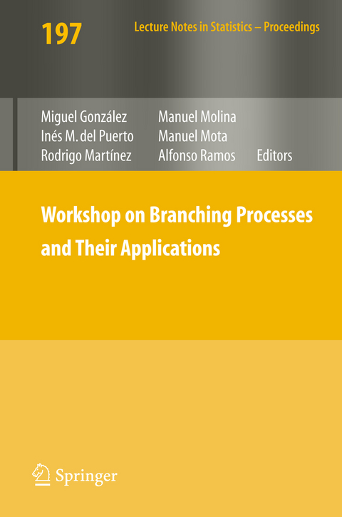 Workshop on Branching Processes and Their Applications - 