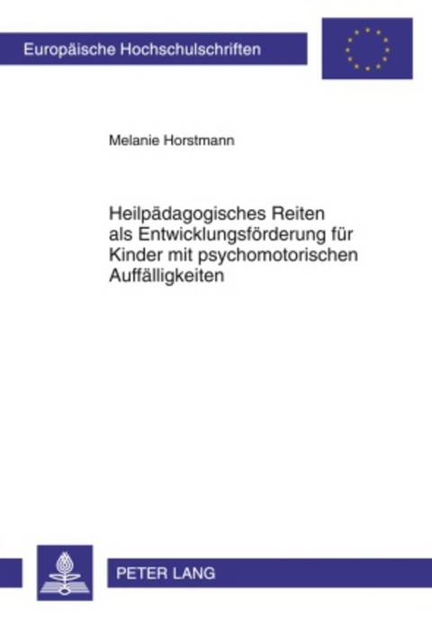 Heilpädagogisches Reiten als Entwicklungsförderung für Kinder mit psychomotorischen Auffälligkeiten - Melanie Horstmann