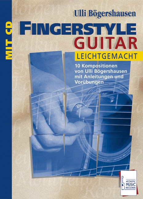 Fingerstyle Guitar leichtgemacht - Ulli Bögershausen