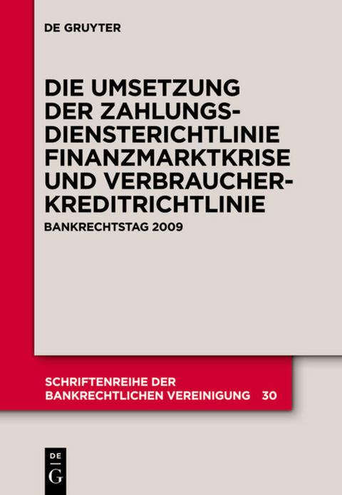 Die zivilrechtliche Umsetzung der Zahlungsdiensterichtlinie - Thomas Schürmann, Wulf Hartmann, Arne Wittig,  Et Al.