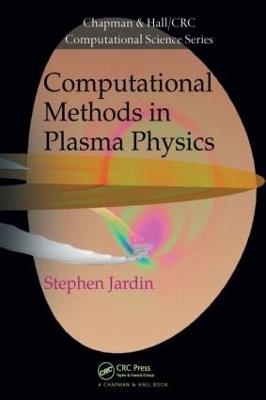 Computational Methods in Plasma Physics - Stephen Jardin